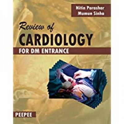 Review Of Cardiology For DM Entrance;1st Edition 2019 Nitin Parashar