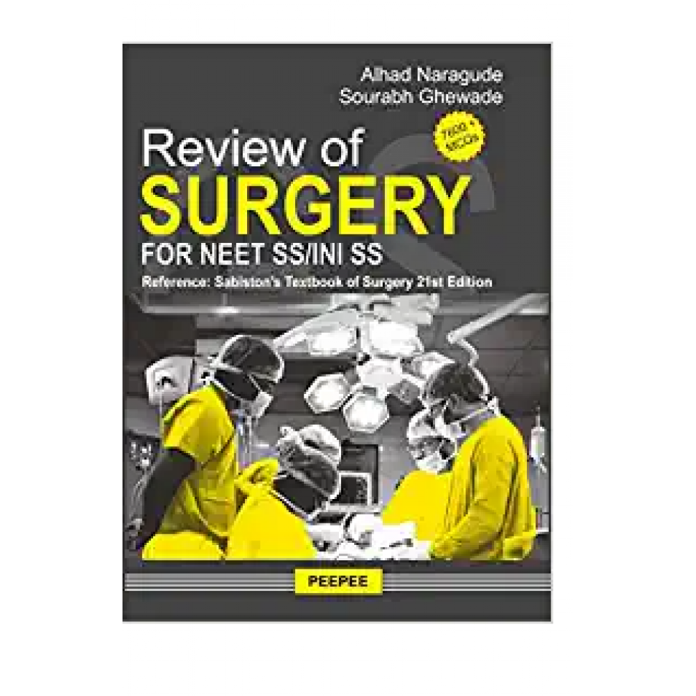 Review of Surgery for NEET SS/INI SS;1st Edition 2023 by Alhad Naragude & Sourabh Ghewade