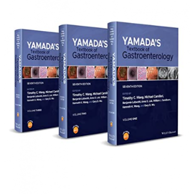 Yamada's Textbook Of Gastroenterology (3 Volume Set); 7th Edition 2022 By Timothy C. Wang & Michael Camilleri