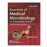 Essentials of Medical Microbiology for Undergraduate Students;4th Edition 2025 by Prakash Modi