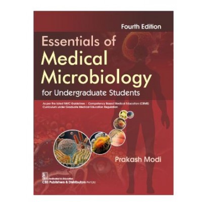 Essentials of Medical Microbiology for Undergraduate Students;4th Edition 2025 by Prakash Modi