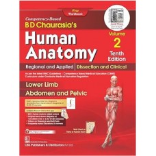 BD Chaurasia’s Human Anatomy  Volume -2 Regional and applied dissection and clinical lower limb abdomen and pelvic: 10th Edition 2024 By BD Chaurasia and Krishna Garg