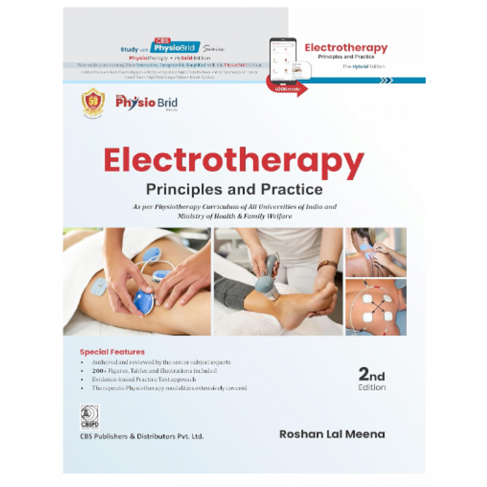 Electrotherapy Principles and Practice (As per Physiotherapy Curriculum of All Universities of India and Ministry of Health & Family Welfare);2nd Edition 2023 by Dr Roshan Lal Meena