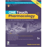 One Touch Pharmacology for NEET PG/NExt/FMGE/INICET Undergraduates: 2nd Edition 2025 By Dr Ranjan Kumar Patel