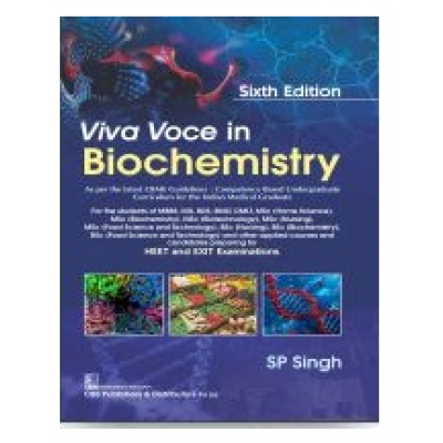 Viva Voce in Biochemistry;6th Edition 2022 by SP Singh