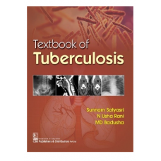 Textbook Of Tuberculosis;1st Edition 2022 By Sunnam Satyasri, N Usha Rani & MD Badusha