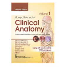 Manipal Manual of Clinical Anatomy (Volume 1); 2nd Edition 2023 by Sampath Madhyastha & M chakrapani