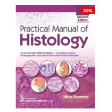 Practical Manual Of Histology;2nd Edition 2022 By Hina Sharma