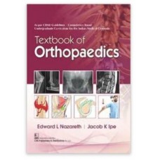 Textbook of Orthopaedics; 1st Edition 2022 by Edward L Nazareth & Jacob K Ipe