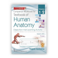 Companion Workbook for Textbook of Human Anatomy (Volumes 1 and 2):Dissection-Hall Learning Activity;1st Edition 2022 by Yogesh Sontakke