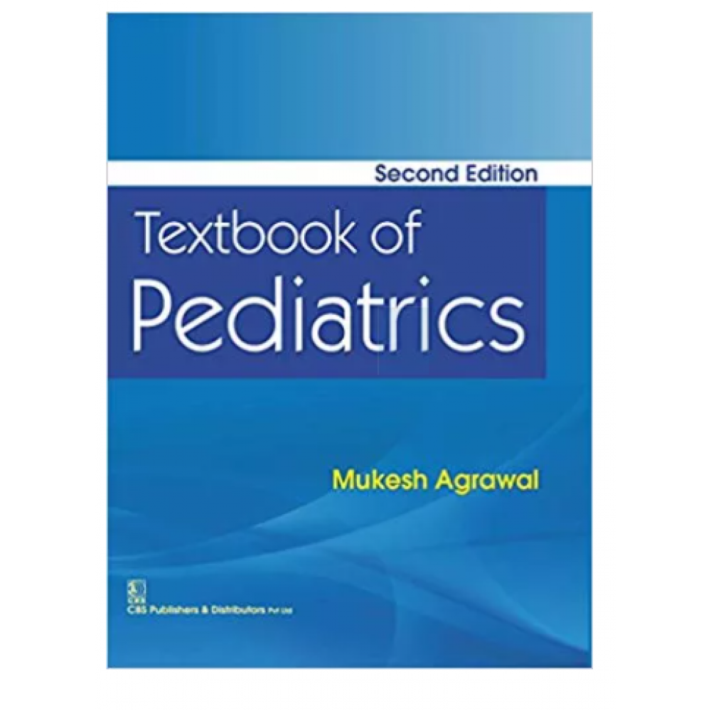 Textbook of Pediatrics;2nd Edition 2017 by Mukesh Agrawal