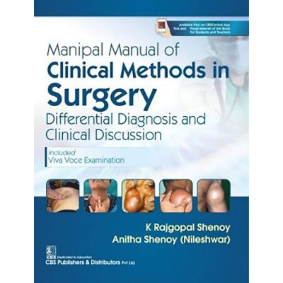 Manipal Manual of Clinical Methods in Surgery Differential Diagnosis and Clinical Discussion;1st Edition 2019 By K Rajgopal Shenoy 