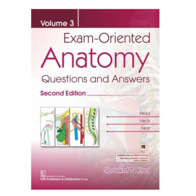 Exam Oriented Anatomy (Volumes 1 to 4);2nd Edition 2021 by Kazi, Shoukat N