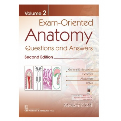 Exam Oriented Anatomy (Volumes 1 to 4);2nd Edition 2021 by Kazi, Shoukat N