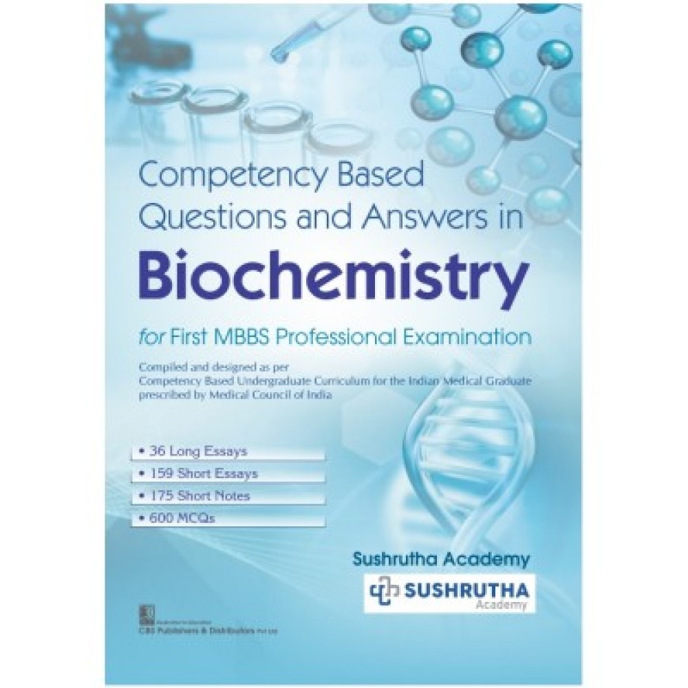 Competency Based Questions And Answers In Biochemistry For First MBBS Professional Examination;1st Edition 2021 by Sushrutha Academy