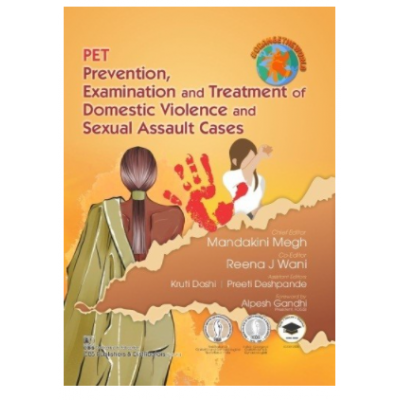 PET Prevention, Examination And Treatment Of Domestic Violence And Sexual Assault Cases; 1st Edition 2021 By Mandakini Megh