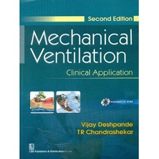 Mechanical Ventilation Clinical Application;2nd Edition 2020 By Vijay deshpande & T R Chandrashekar