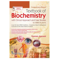 Competency-Based Textbook of Biochemistry with Clinical Approach and Case Studies for MBBS Students;1st Edition 2023 by Poonam Agrawal