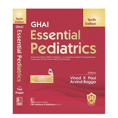 Ghai Essential Pediatrics;10th Edition 2023 by Vinod K Paul & Arvind Bagga