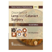 Modern System of Ophthalmology: Disorders of Lens and Cataract Surgery;2nd Edition 2023 by AK Khurana