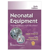 Neonatal Equipment;6th Edition 2023 By Ashok K Deorari & Vinod K Paul