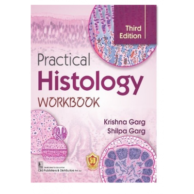 Practical Histology Workbook;3rd Edition 2023 By Krishna Garg & Shilpa Garg