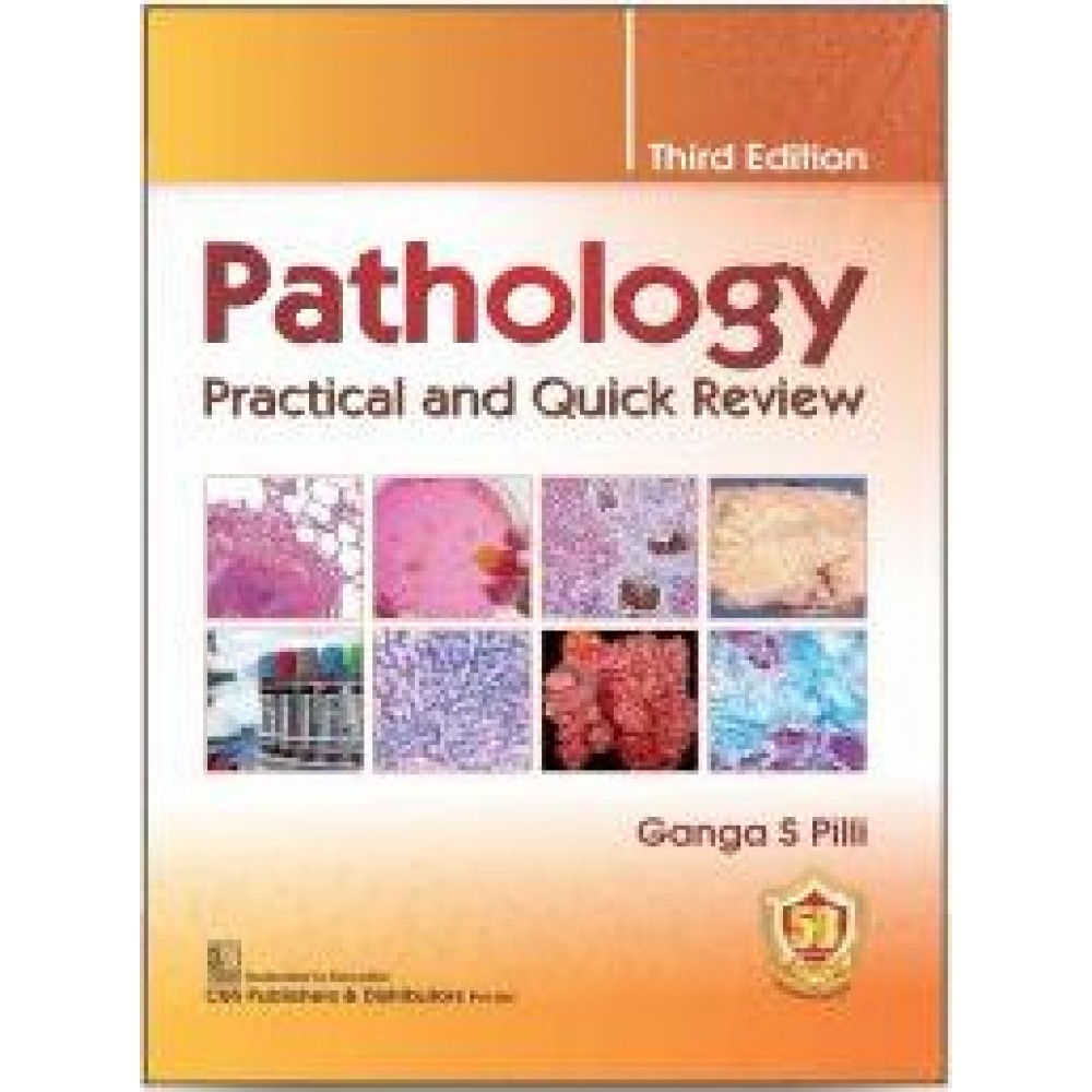 Pathology Practical and Quick Review;3rd Edition 2023 By Ganga S Pilli