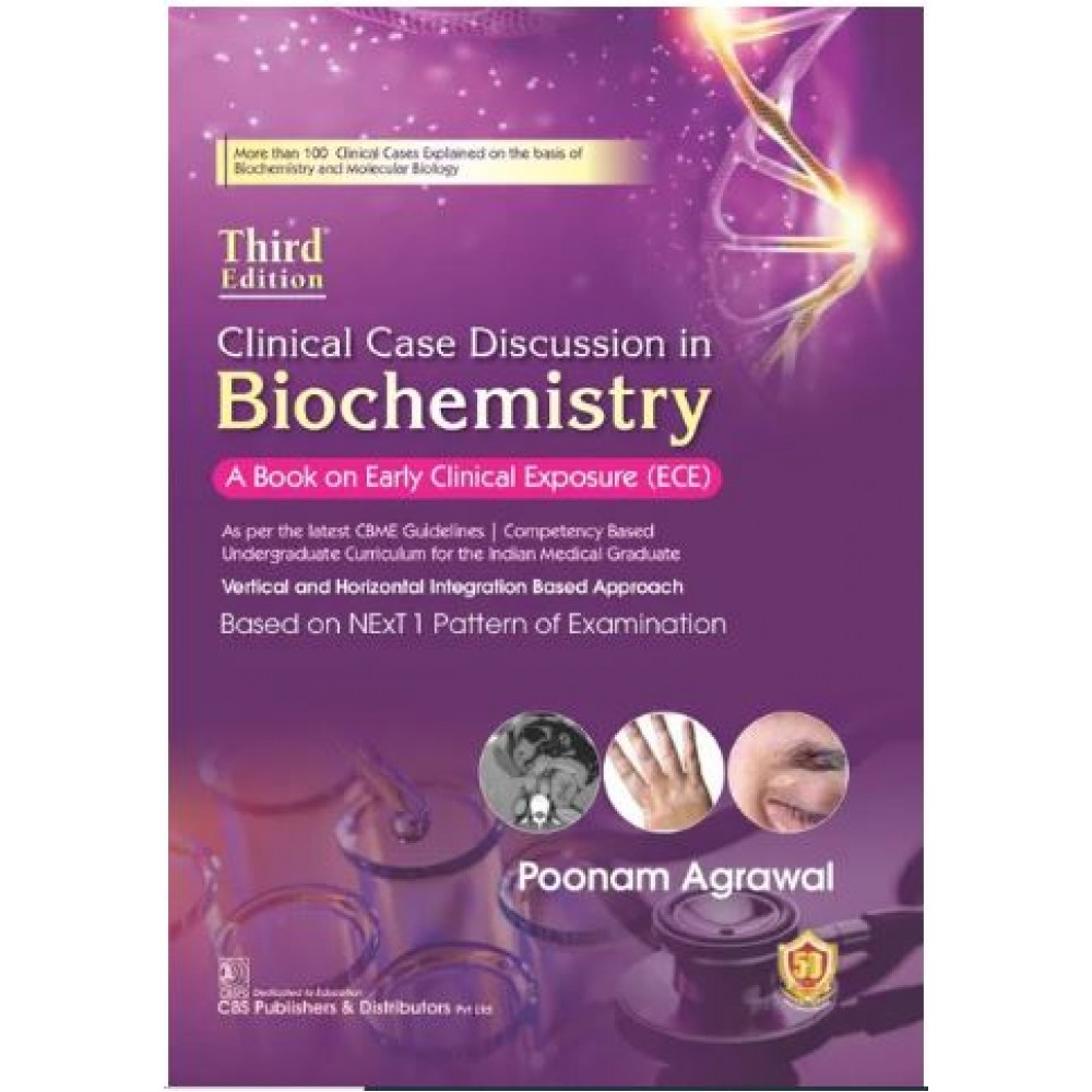 Clinical Case Discussion in Biochemistry A Book on Early Clinical Exposure: 3rd Edition 2024 By Poonam Agrawal