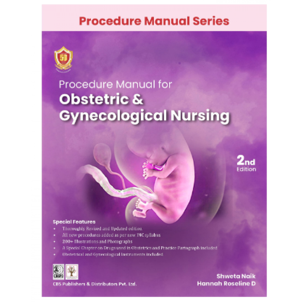 Procedure Manual For Obstetric & Gynecological Nursing;2nd Edition 2023 by Shweta Naik