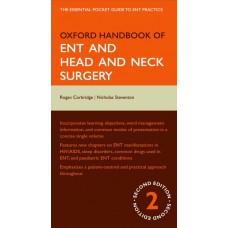 Oxford Handbook of ENT and Head and Neck Surgery;2nd Edition 2010 By Rogan Corbridge 