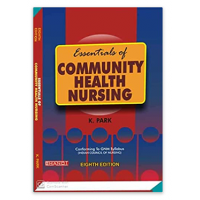 Essentials of Community Health Nursing;8th Edition 2021 By K Park