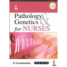 Pathology & Genetics for Nurses;3rd Edition 2021 By K Swaminathan