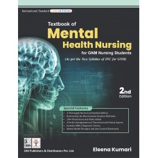 Textbook of Mental Health Nursing for GNM Nursing Students (As per the revised INC Syllabus); 2nd Edition 2022 By Eleena kumari