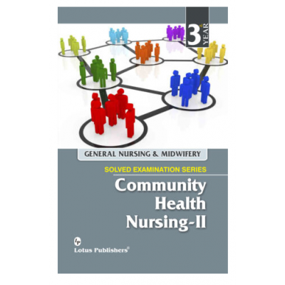 Community Health Nursing II For GNM 3rd Year; 1st Edition 2021 Harpreet Kaur& Karamjeet Kaur