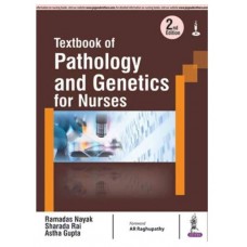 Textbook of Pathology And Genetics For Nurses;2nd Edition 2017 By Ramadas Nayak