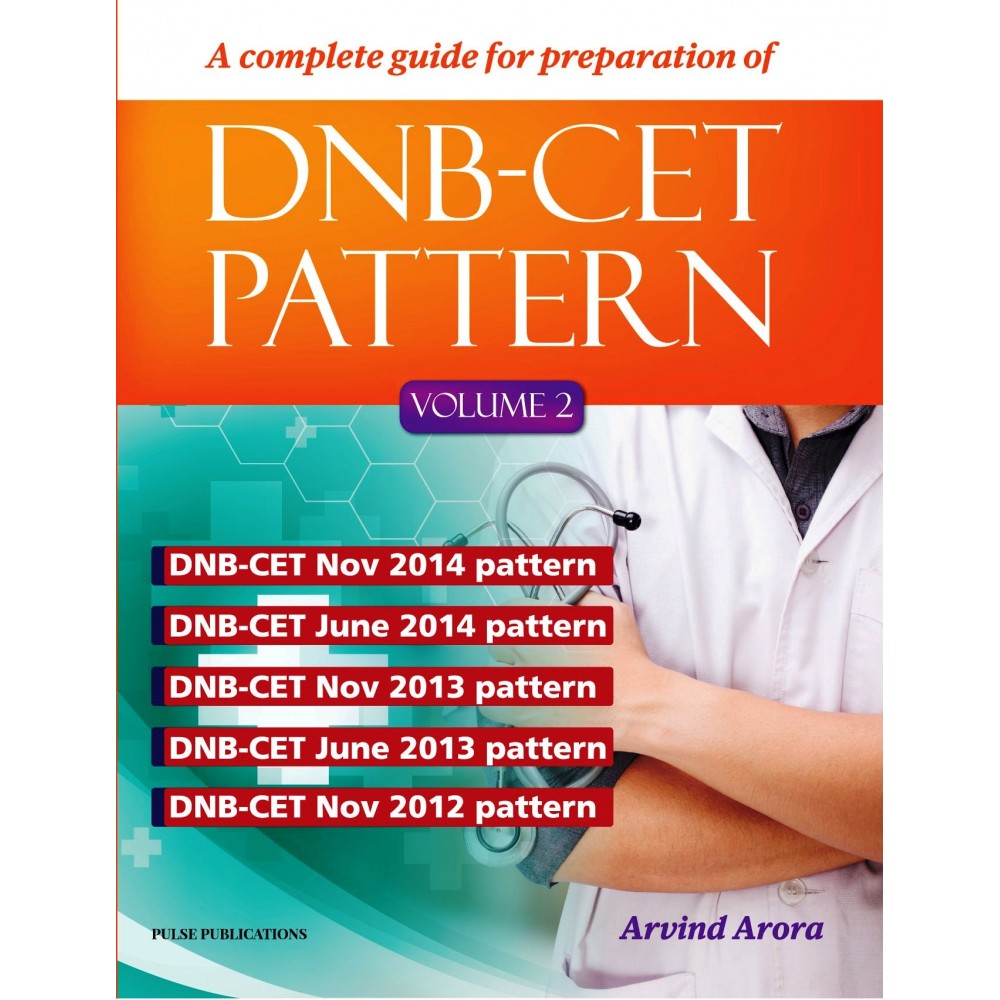 DNB CET Pattern (Volume 2);2018 Edition By Arvind Arora